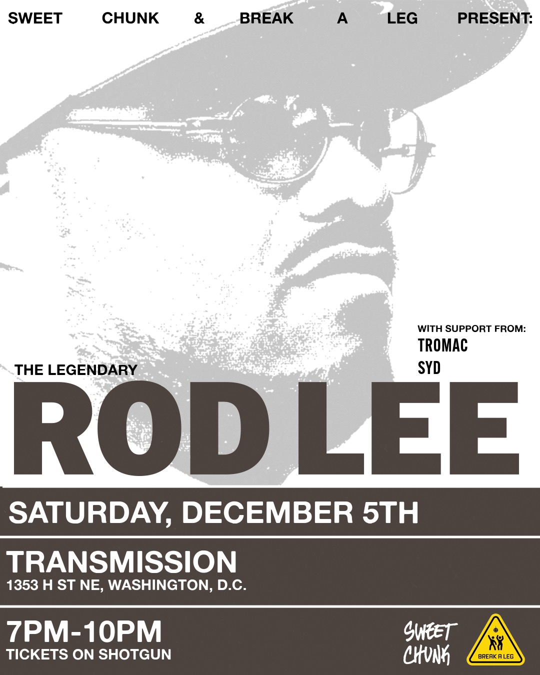 Break A Leg X Sweet Chunk presents: Rod Lee