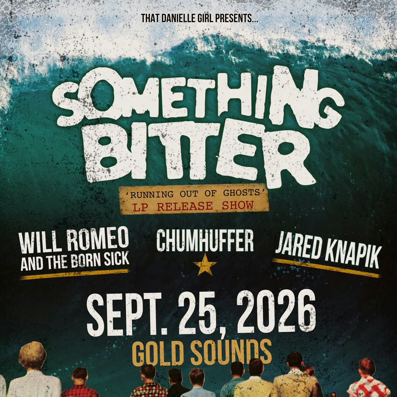 SOMETHING BITTER (RELEASE SHOW) // CHUMHUFFER // WILL ROMEO & THE BORN SICK // JARED KNAPIK