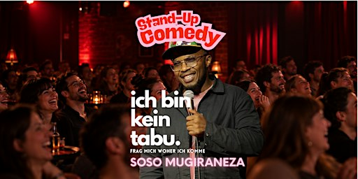Deutsches Stand-Up Comedy - Soso Mugiraneza – Ich bin kein Tabu - Wien