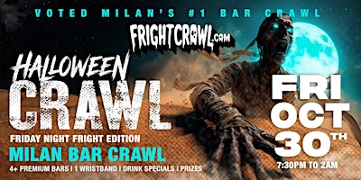 The Fright Crawl | Milan's Hottest Halloween Bar Crawl 2026 | Fri, Oct 30
