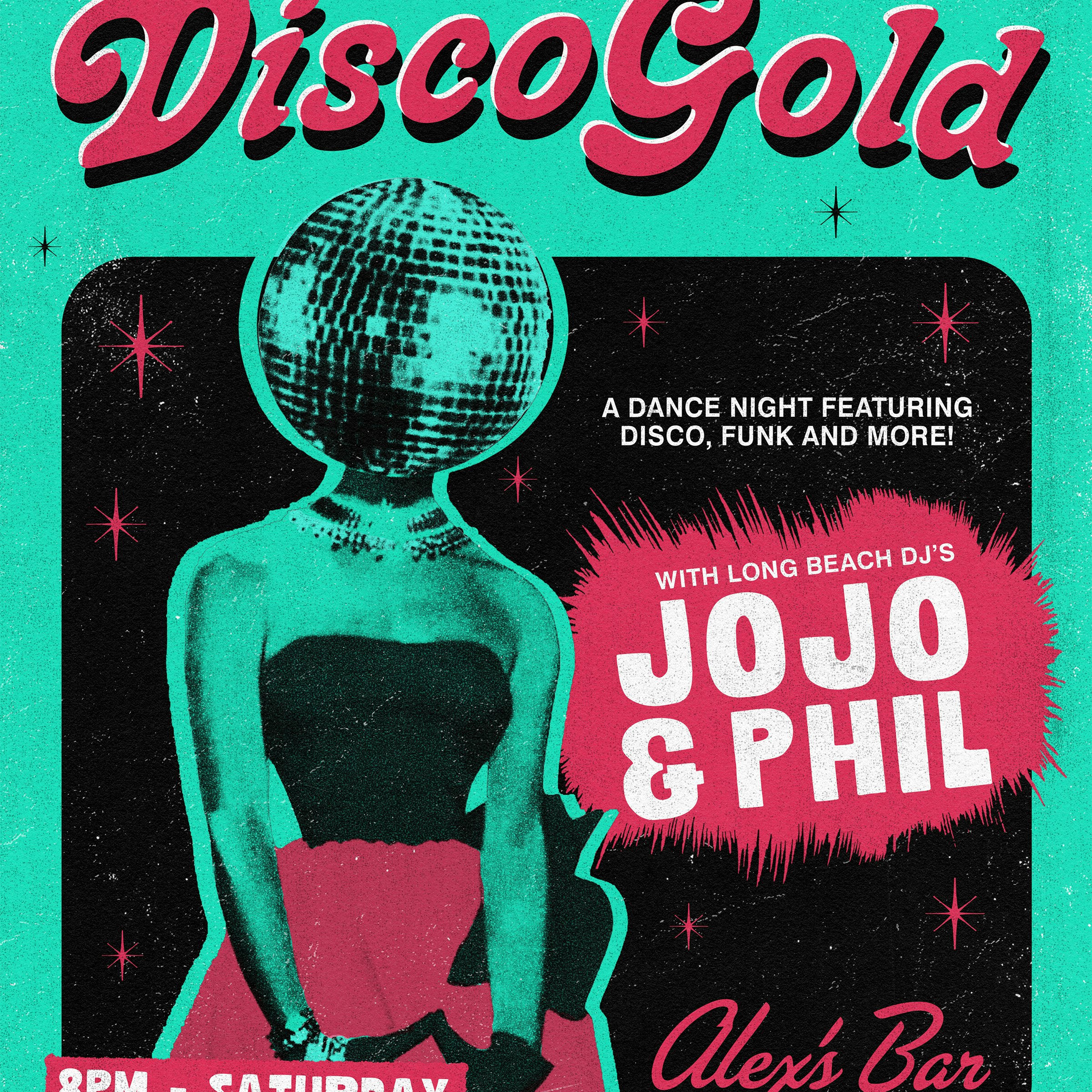 Disco Gold w/ DJs JoJo and Phil