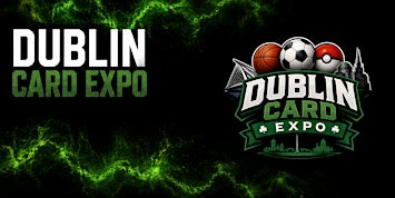 Dublin Card Expo - 2027