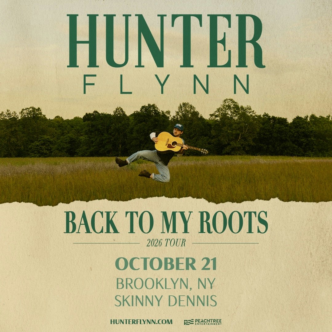 Peachtree Ent. Presents  Hunter Flynn: Back to My Roots Tour 