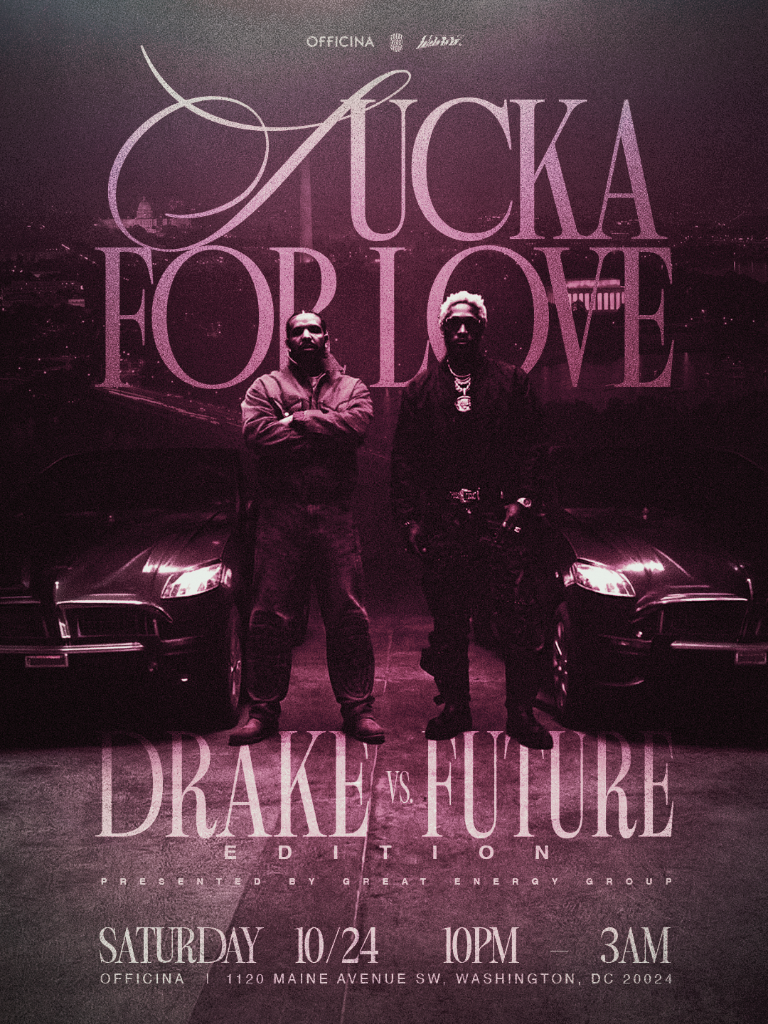 Sucka For Love: Drake vs Future Edition at Officina | Saturday, Oct 24th