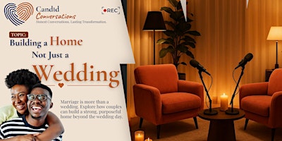 Candid Conversations - Building a Home, Not Just a wedding