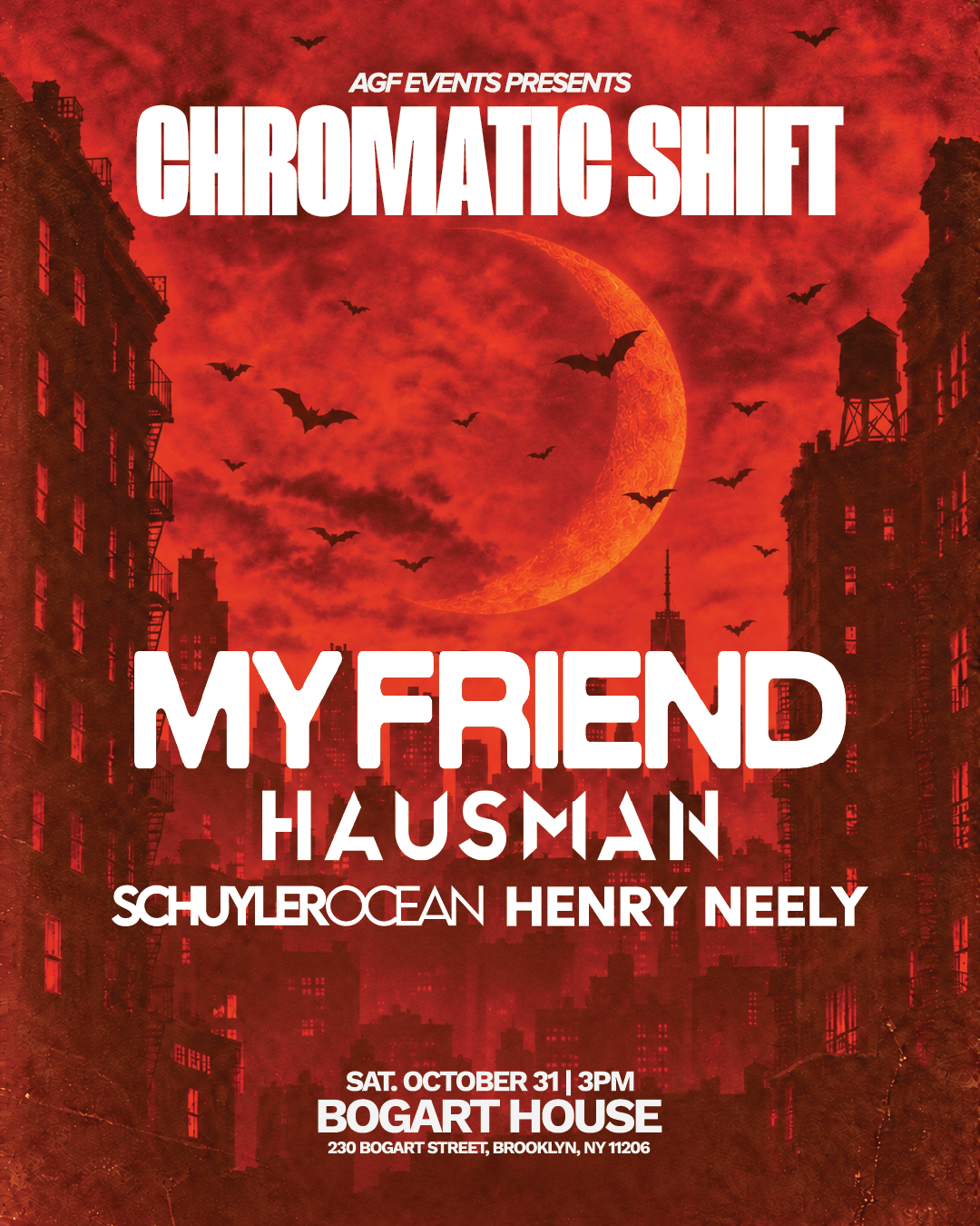 AGF Events presents Chromatic Shift with My Friend, Hausman, Schuyler Ocean, and Henry Neely