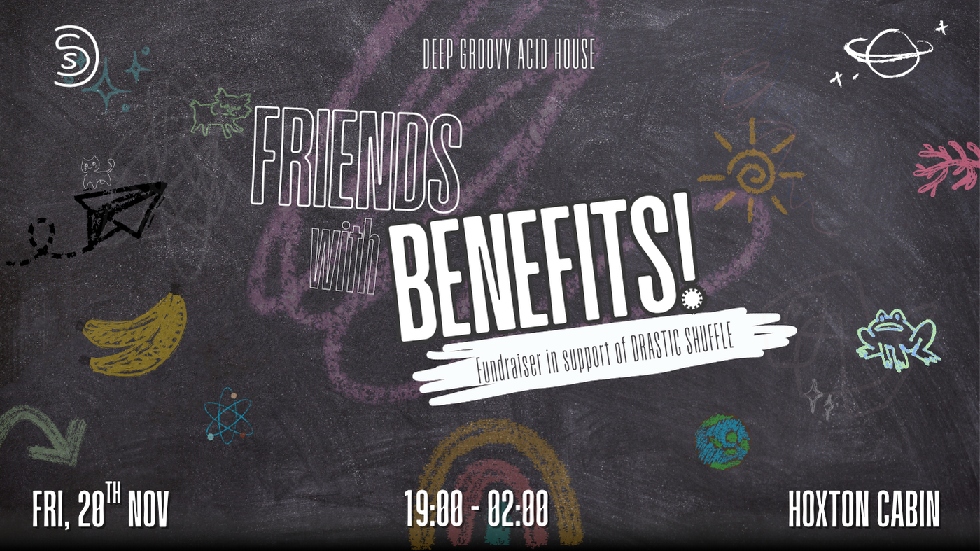 Friends with Benefits! (Fundraiser) [Deep Groovy Acid House]