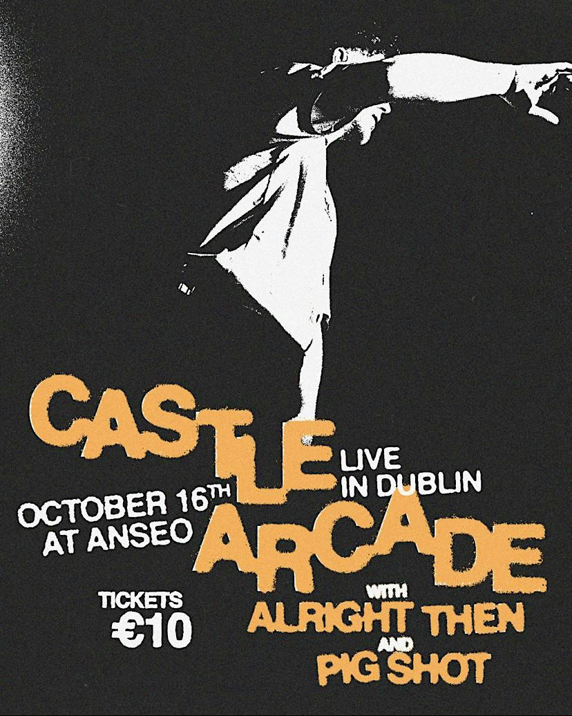Castle Arcade Live @ Anseo - October 16th
