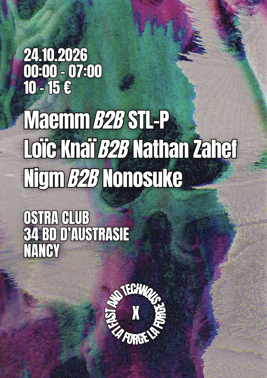 FAST AND TECHNOUS x LA FORGE: Maemm, STL-P, Nathan Zahef, Nonosuke