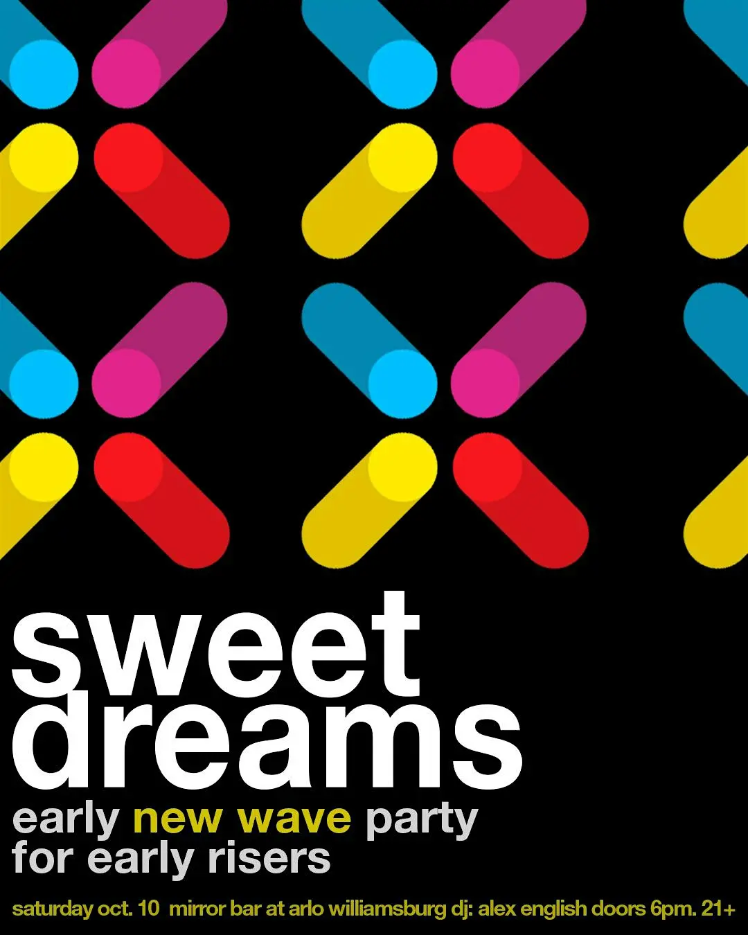 SWEET DREAMS: A NEW WAVE PARTY FOR EARLY RISERS