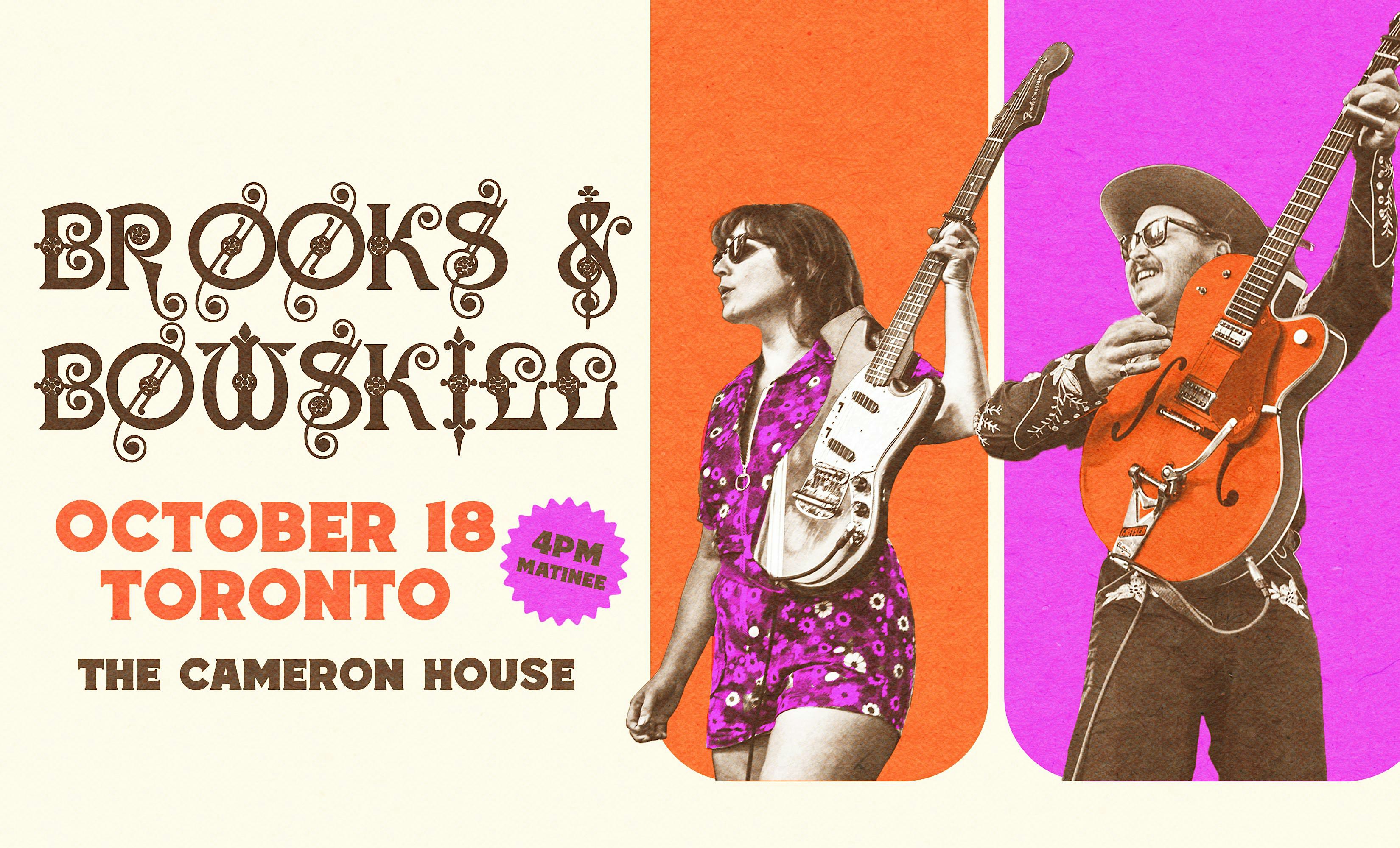 Brooks & Bowskill @ The Cameron House, Toronto - October 18, 2026 *MATINEE*
