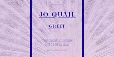 Jo Quail, Greet - The Globe, Glossop