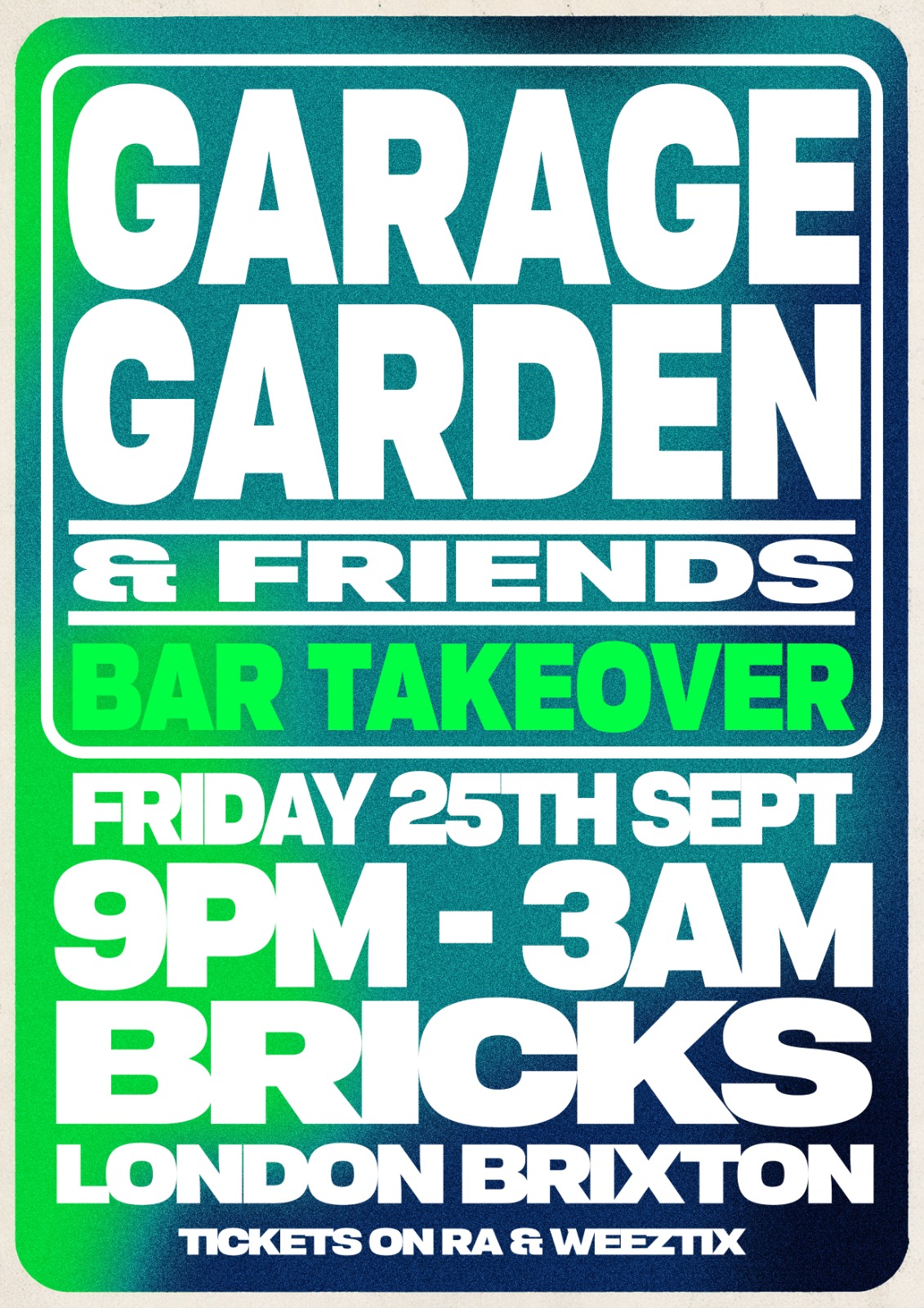 Garage Garden & Friends: Bricks Bar Takeover