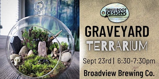 Graveyard Terrarium | Broadview Brewing Co.