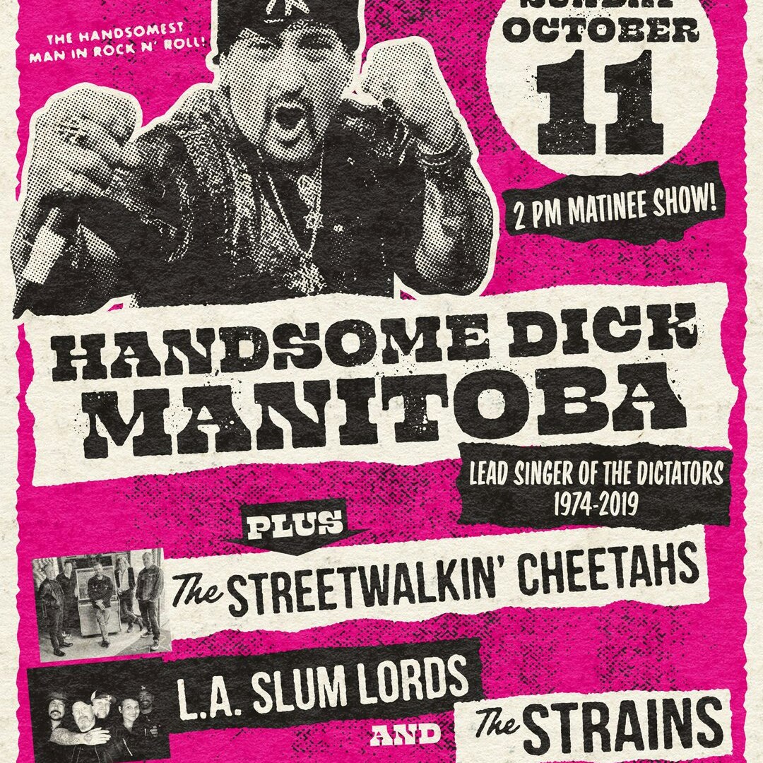 Handsome Dick Manitoba (Dictators 1974-2019) + The Streetwalkin' Cheetahs + L.A. Slum Lords + The Strains