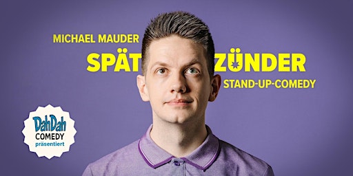 Michael Mauder - Spätzünder