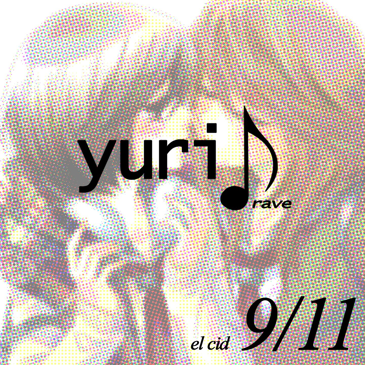 yuri ♪ rave — el cid