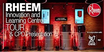 CIBSE NZ | Inside Rheem: Innovation and Learning Centre Tour & CPD