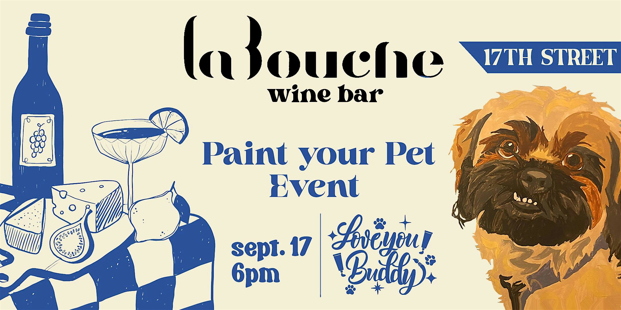 Paint by Number of your Pet @La Bouche Wine Bar on 17th  w Love You Buddy