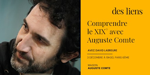 Comprendre le XIX° avec Auguste Comte