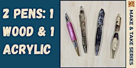 2 Pens 1 Wood the other Acrylic