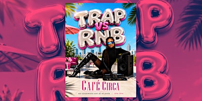 TRAP VS R&B BRUNCH + DAY PARTY |  ATLANTA’S #1 ROOFTOP DAY PARTY