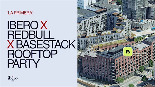 "La Primera" - Rooftop Party CBS Ibero x RedBull x BaseStack