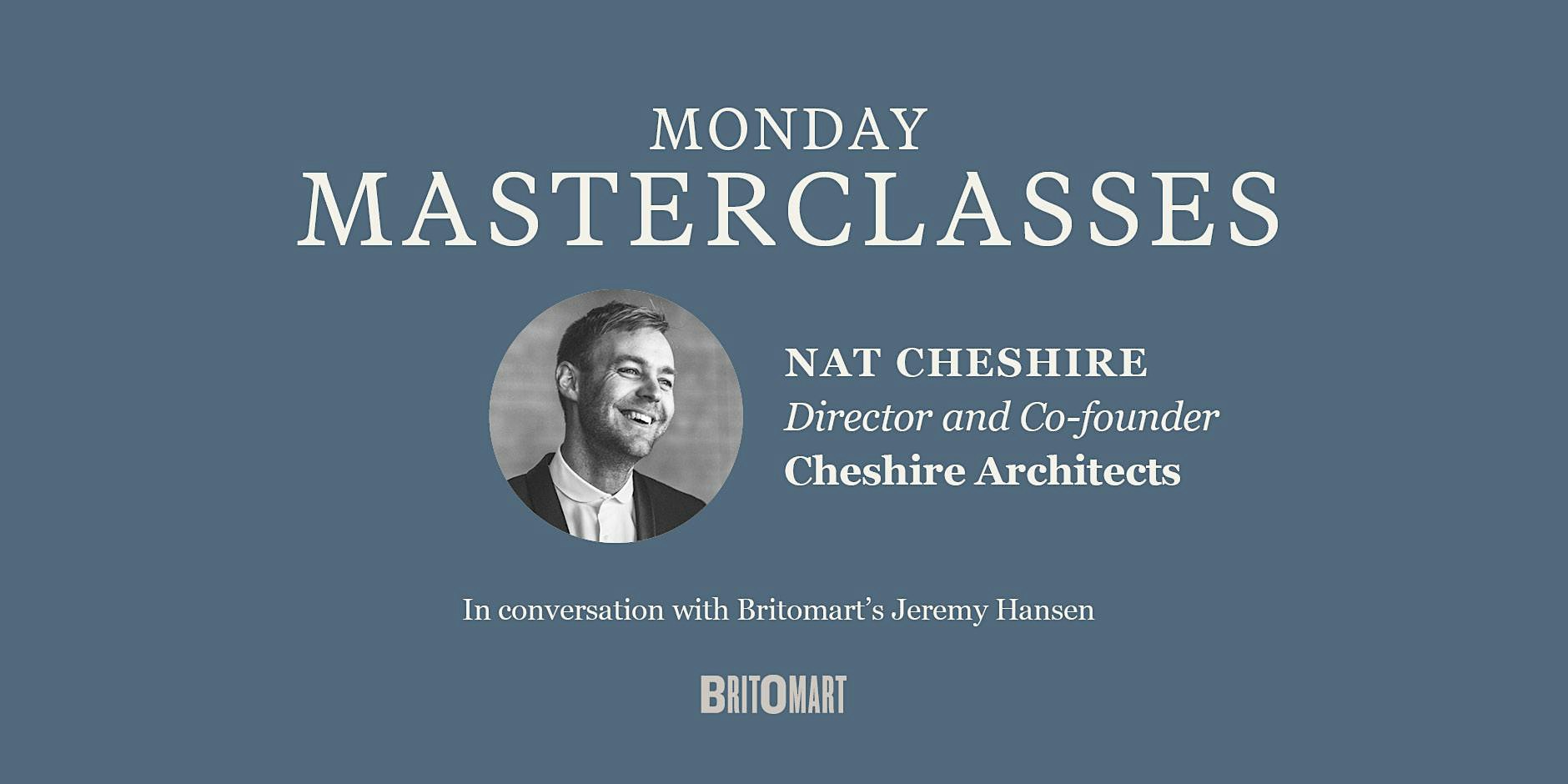 Monday Masterclasses: Nat Cheshire of Cheshire Architects