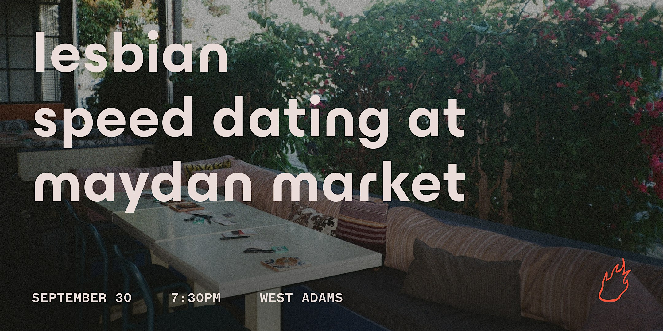 Friend or Flame Lesbian Speed Dating | Maydan Market  | West Adams