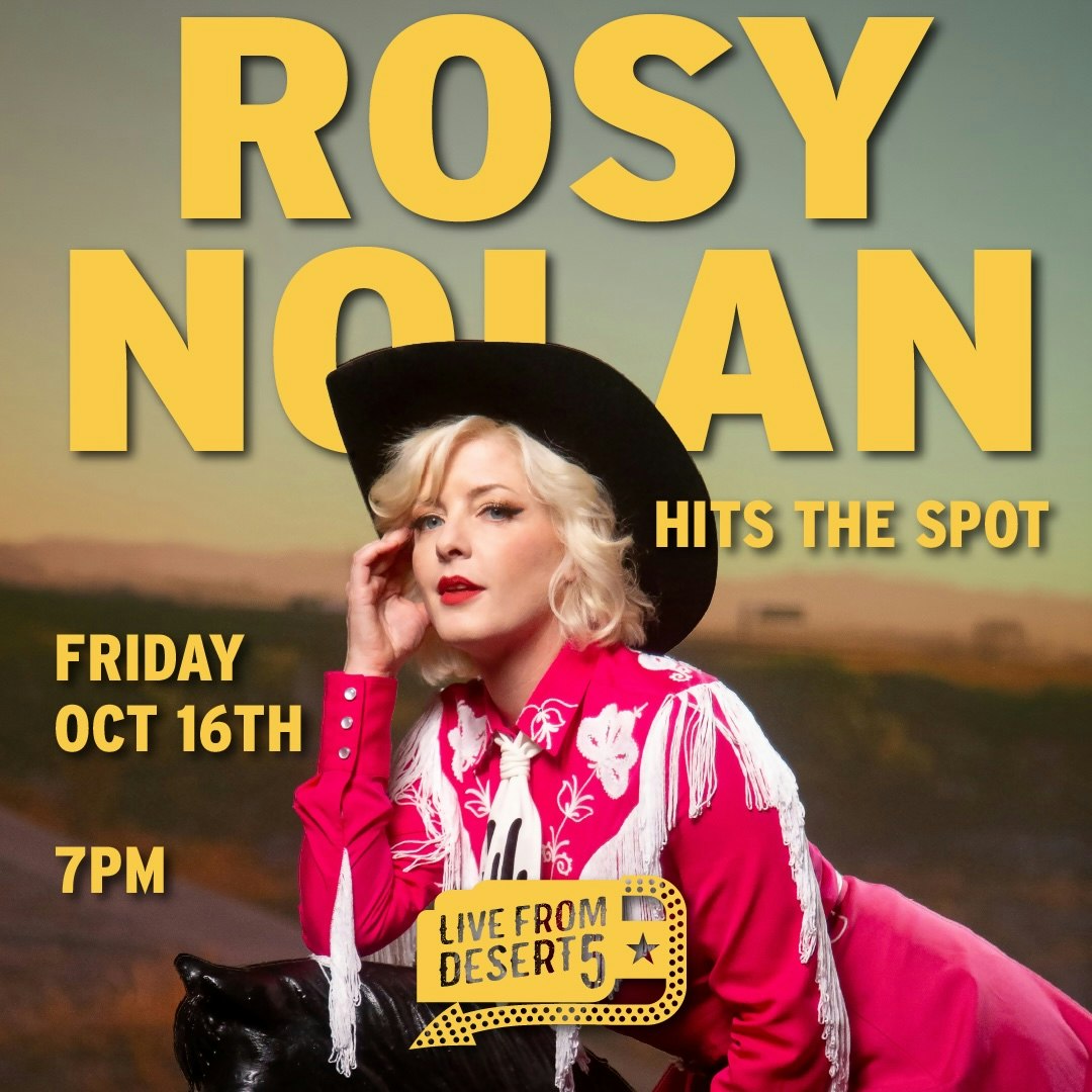 Live From Desert 5: Rosy Nolan