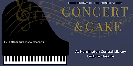 Concert & Cake: Free 30-minute Piano Concert Series