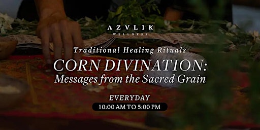 Corn Divination: Messages from the Sacred Grain