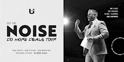 Cut the Noise: Do More Deals Tour - Miami