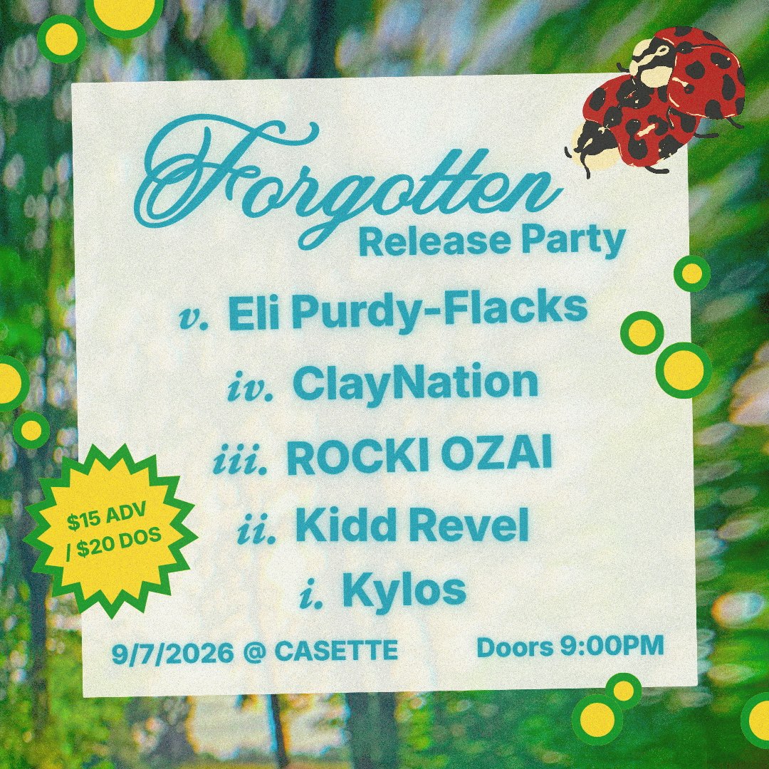 ELI PURDY-FLACKS, CLAYNATION, ROCKI OZAI, KIDD REVEL, KYLOS