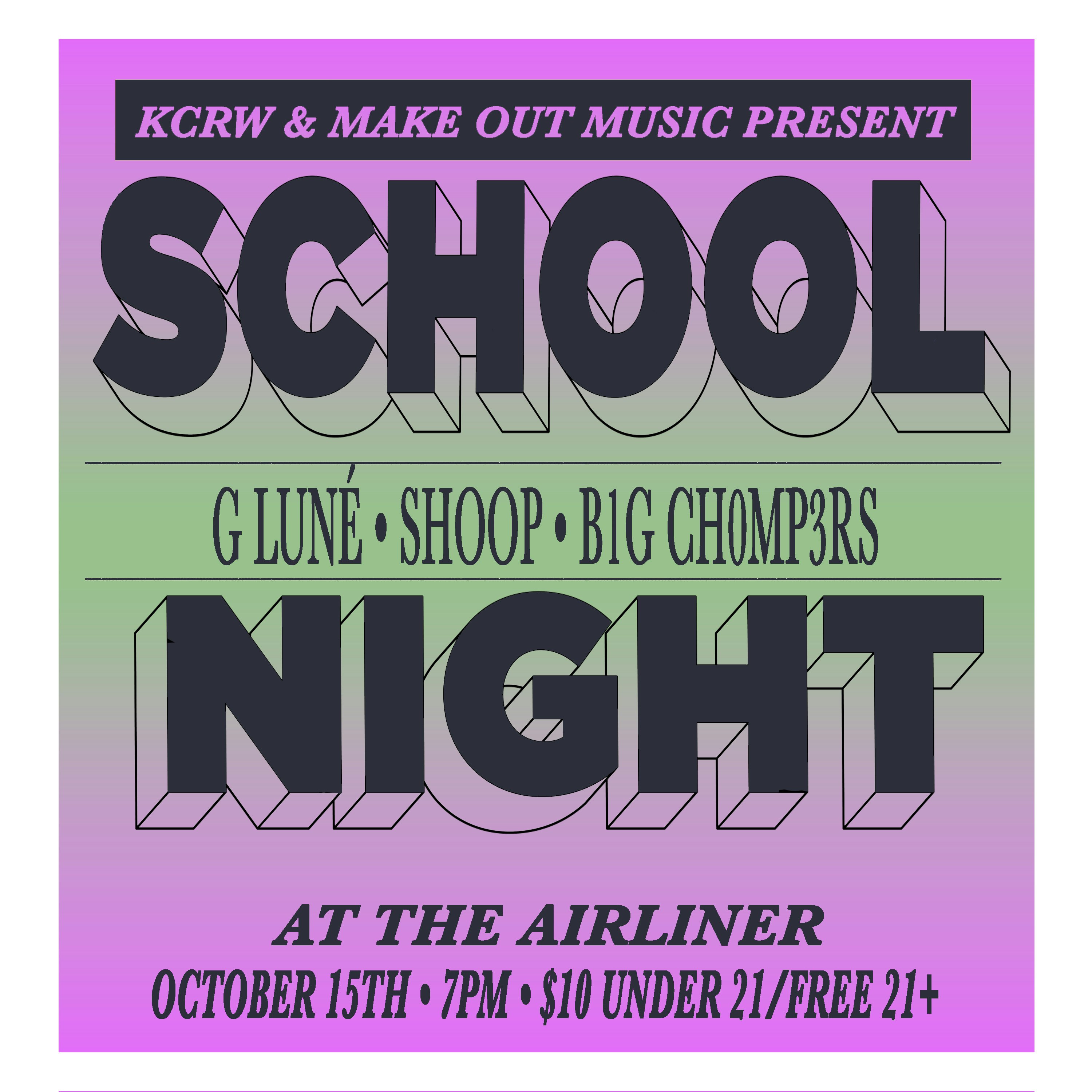 School Night: G Luné Shoop B1g Chomp3rs