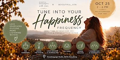 1/2 DAY RETREAT - TUNE INTO YOUR HAPPINESS FREQUENCY