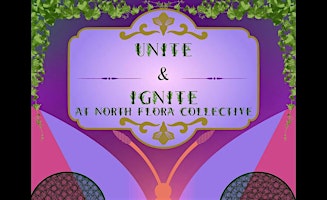 Unite & Ignite at North Flora Collective