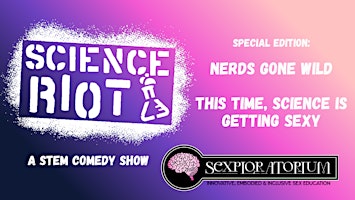 Science Riot - Nerds Gone Wild Edition