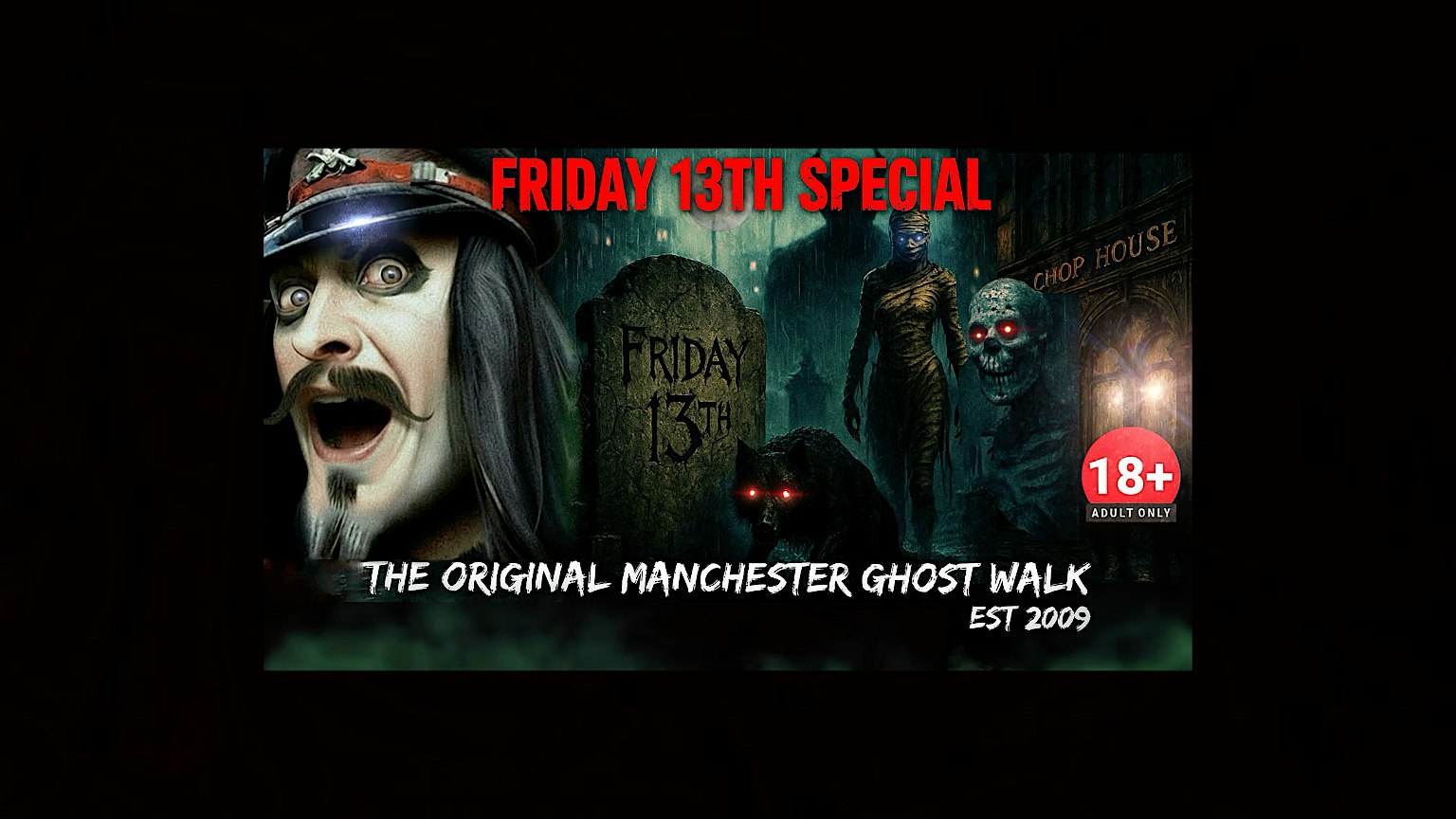 FLECKY BENNETT’S THE  ORIGINAL MANCHESTER GHOST WALK “FRIDAY 13TH” SPECIAL
