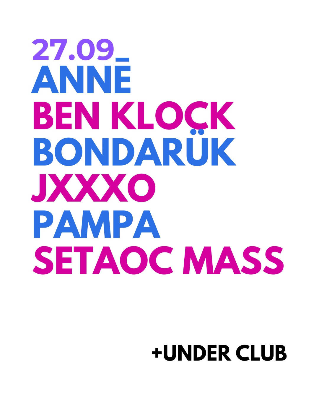 ANNĒ - Ben Klock - BONDARŨK - JXXXO - Pampa - Setaoc Mass - ( GASCÓN 1040 ) 75 % SOLD OUT