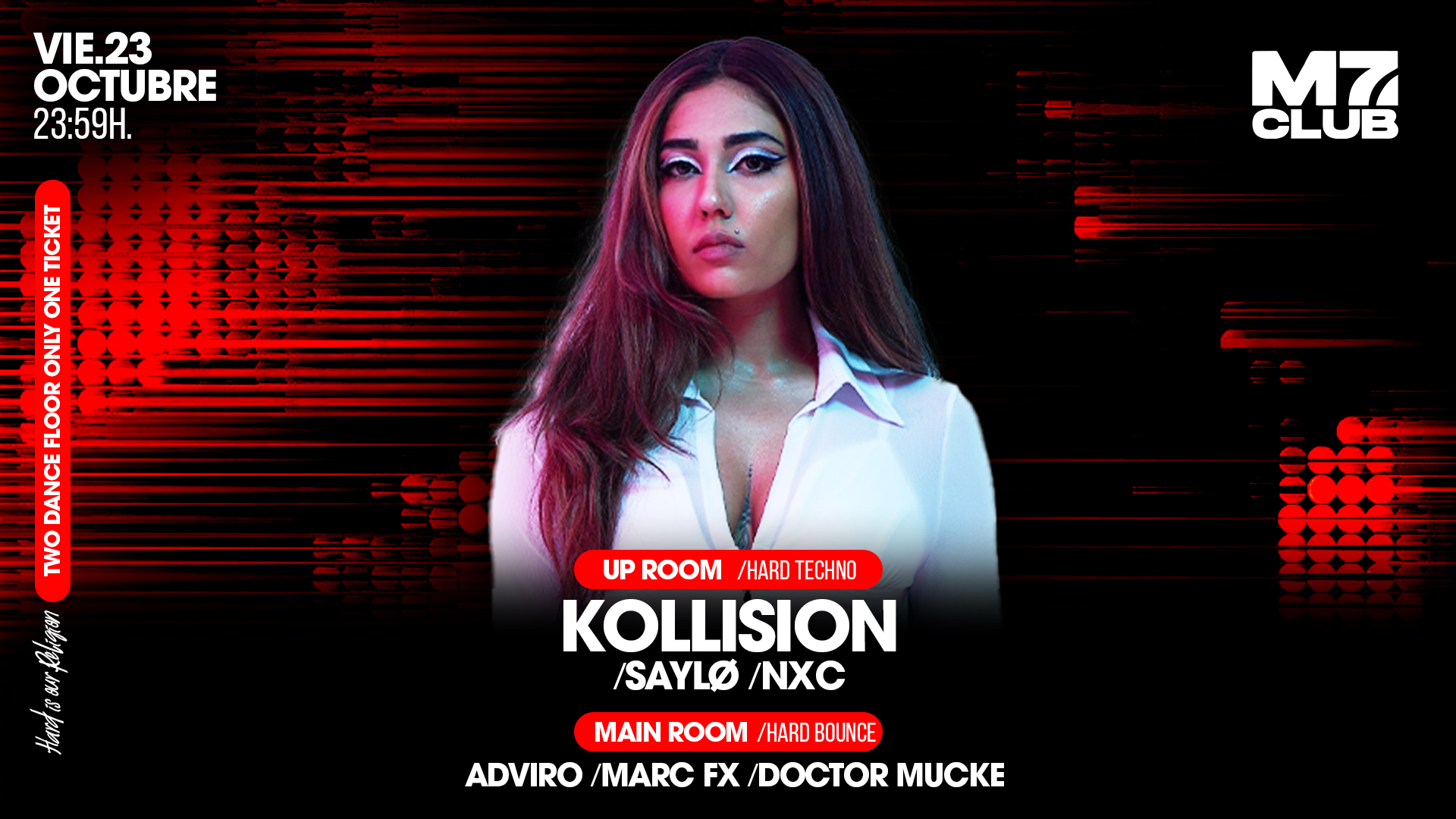 M7 presenta [Up Room] Kollision, Saylø, Nxc [Main Room] Doctor Mucke, Adviro & Marc Fx
