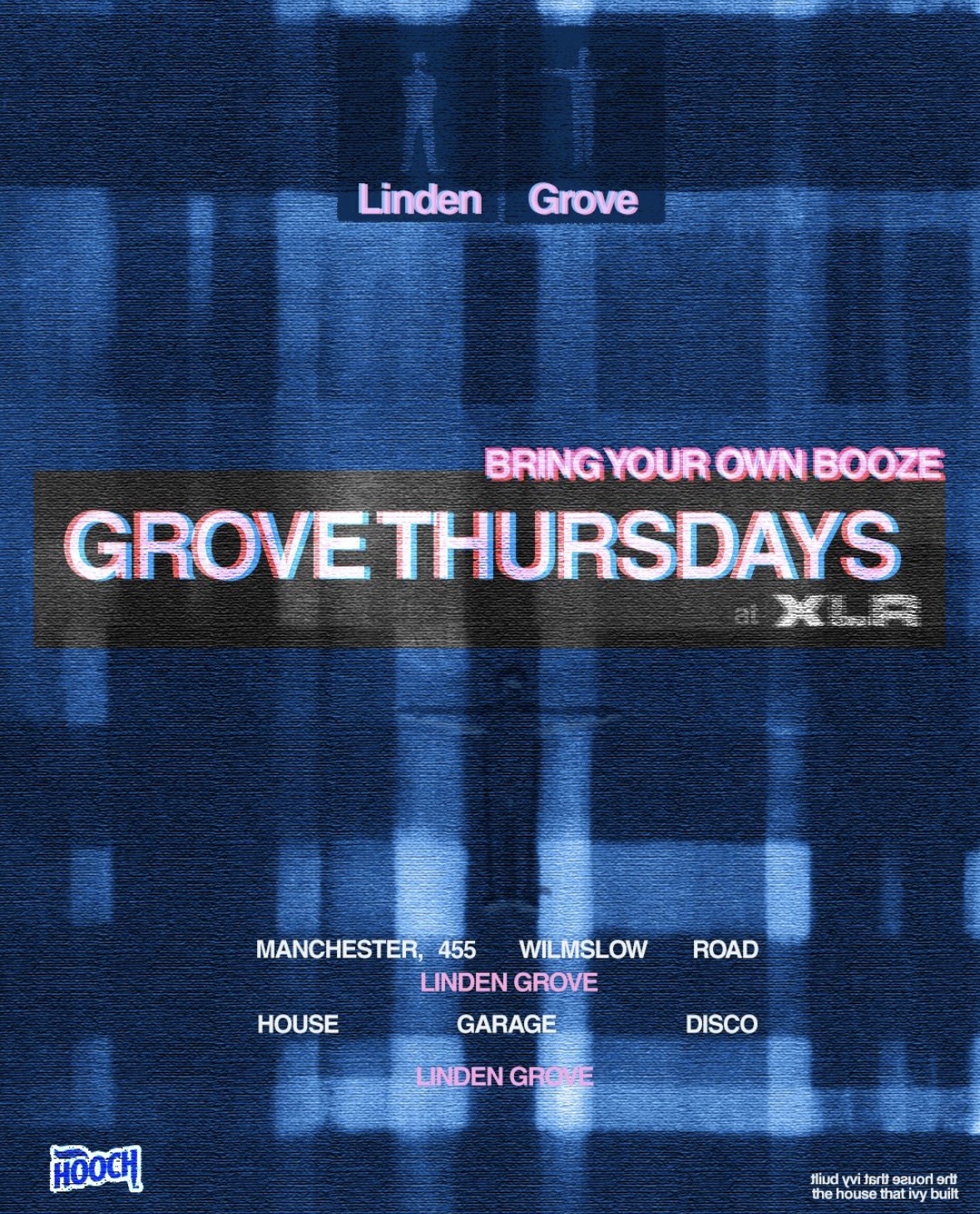 House. Garage. Disco. Grove Thursdays by Linden Grove @ XLR; BYOB