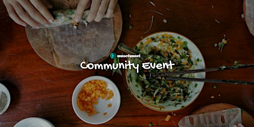 Cook, Connect & Feast: A Vietnamese Cooking Experience by Musefunnel