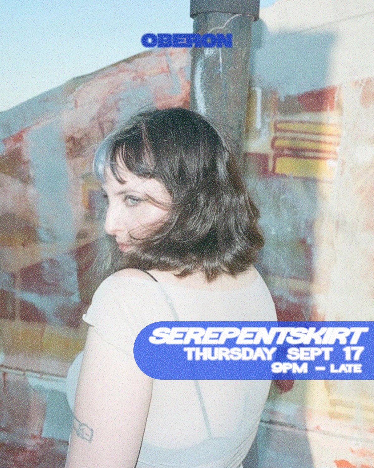 OBERON Thursday Night w/ serpentskirt