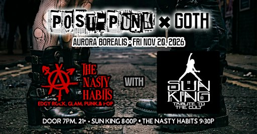Post-Punk + Goth Night with The Nasty Habits & Sun King