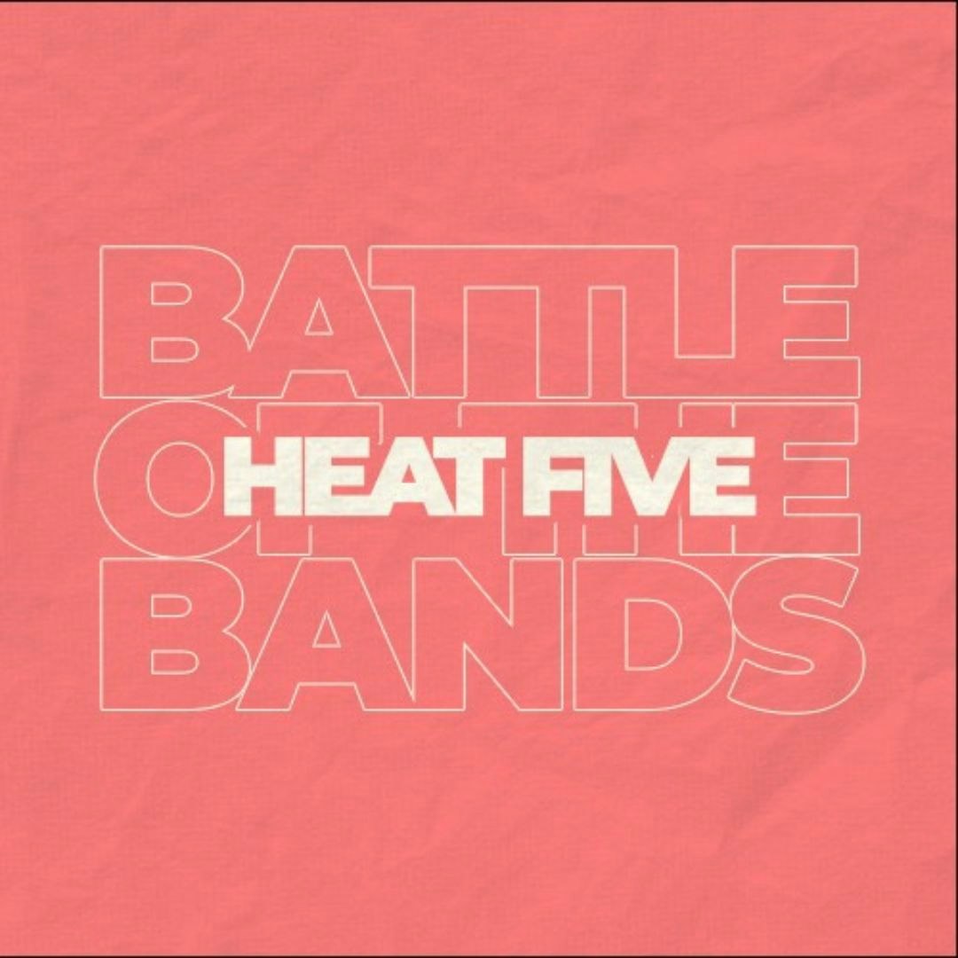 Battle Of The Bands Heat Five