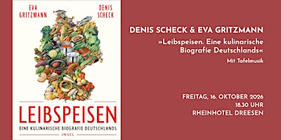 Denis Scheck & Eva Gritzmann stellen ihr Kochbuch »Leibspeisen« vor