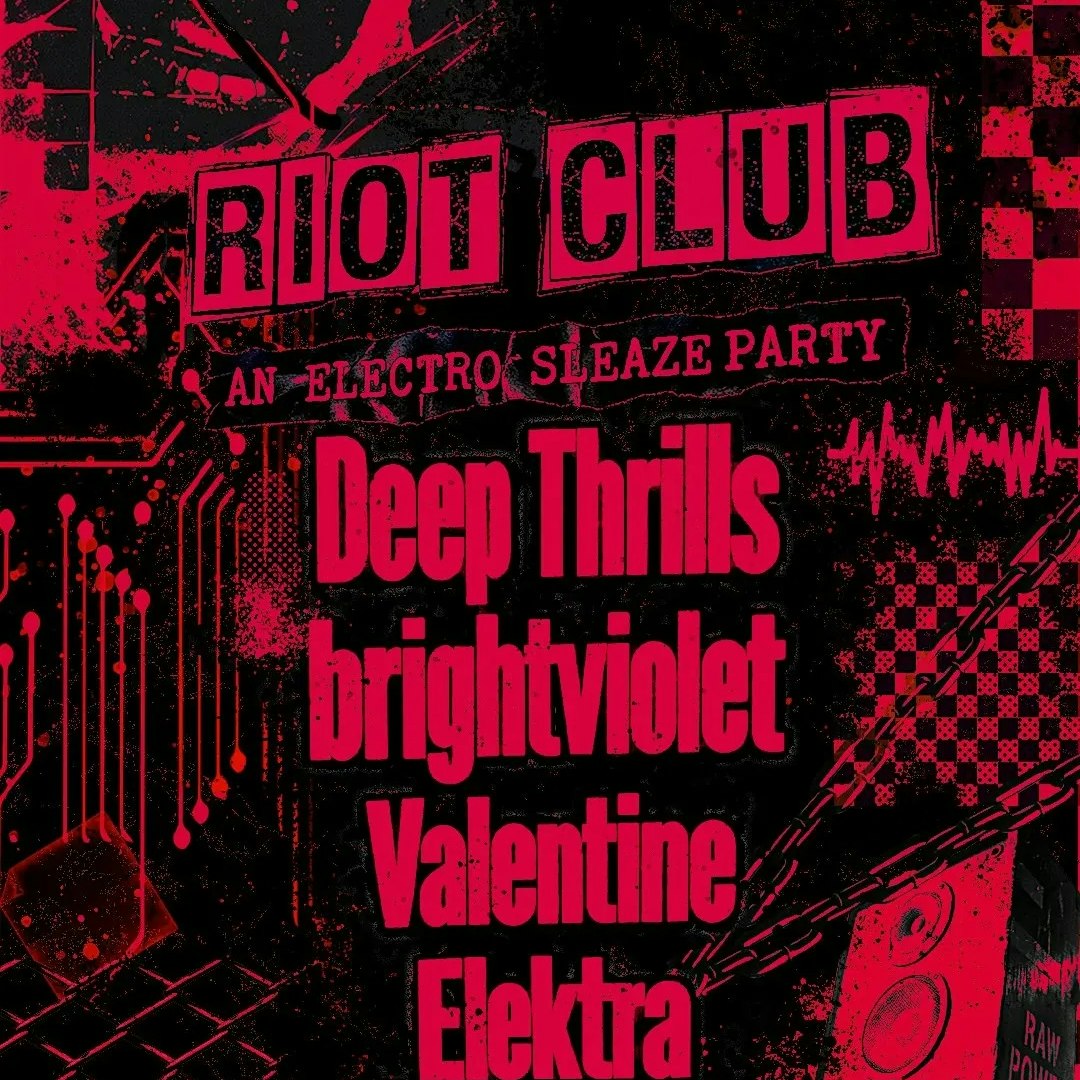 RIOT CLUB [AN ELECTRO SLEAZE PARTY]