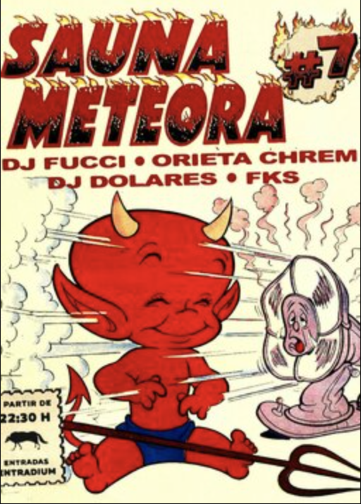 SAUNA METEORA # 7: DJ FUCCI + ORIETA CHREM + DJ DOLARES + FKS