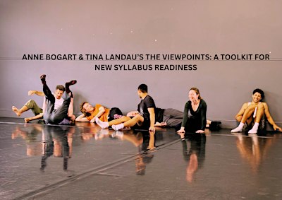 Anne Bogart, Tina Landau’s Viewpoints: A Toolkit for New Syllabus Readiness